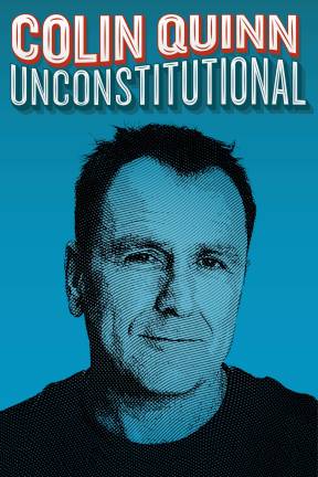 Colin Quinn will bring his comedy show &quot;Unconstitutional.&quot;